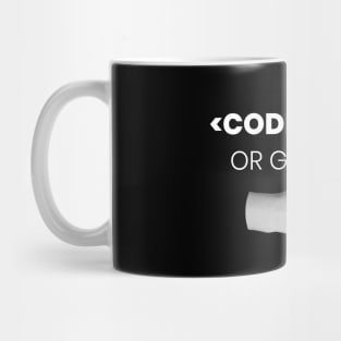 Code hard or go home - Programming Mug